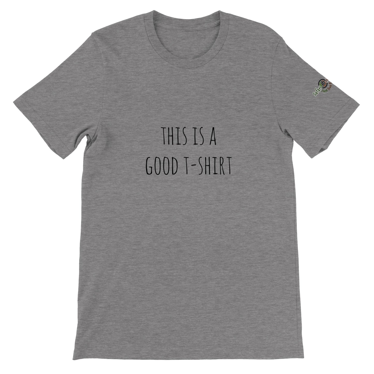 This is a good t-shirt- Unisex