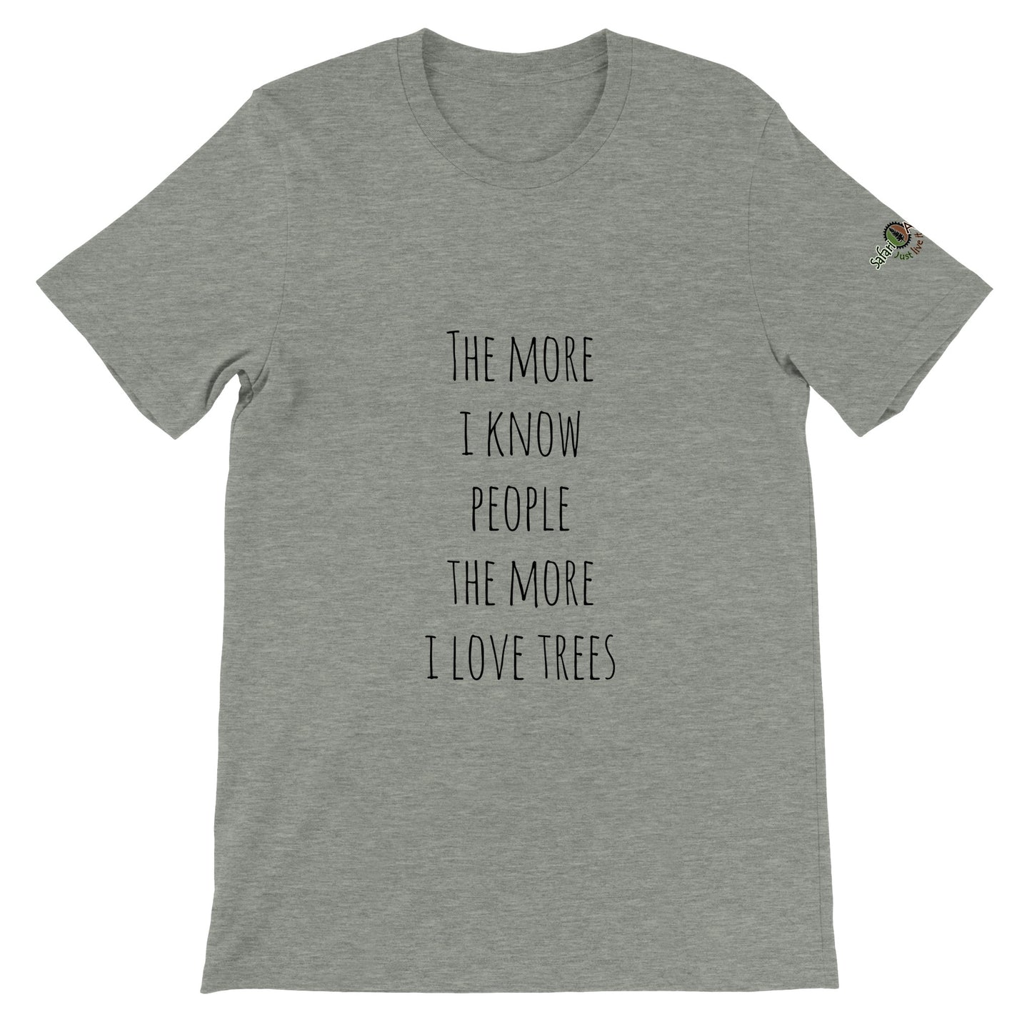 The more I know people the more I love trees unisex t-shirt